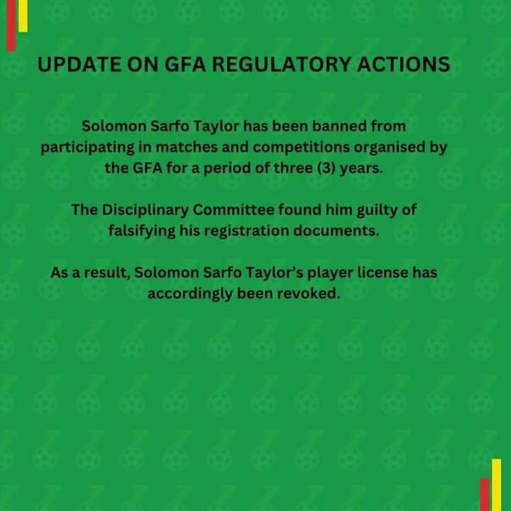 The Ghana Football Association has revoked the license of Solomon Sarfo Taylor in the next three years for falsifying registration documents. #FootyGPL