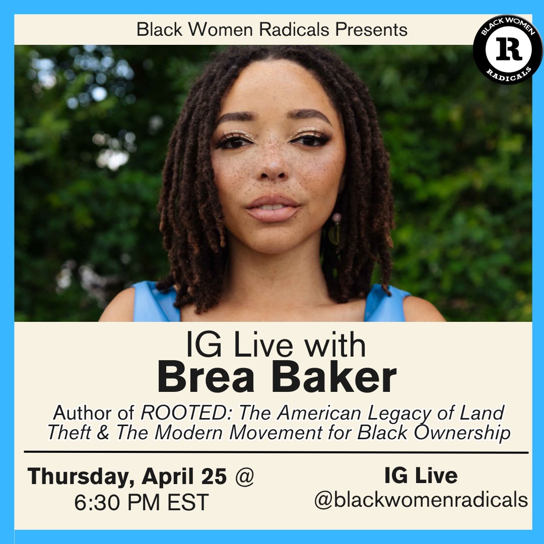 📣 Upcoming Event: IG Live with Brea Baker 🗓️Thursday, April 25th ⏱️6:30 PM EST 📍IG Live @blackwomenradicals Learn more🔗 blackwomenradicals.com/blog-feed/brea… #blackwomenradicals