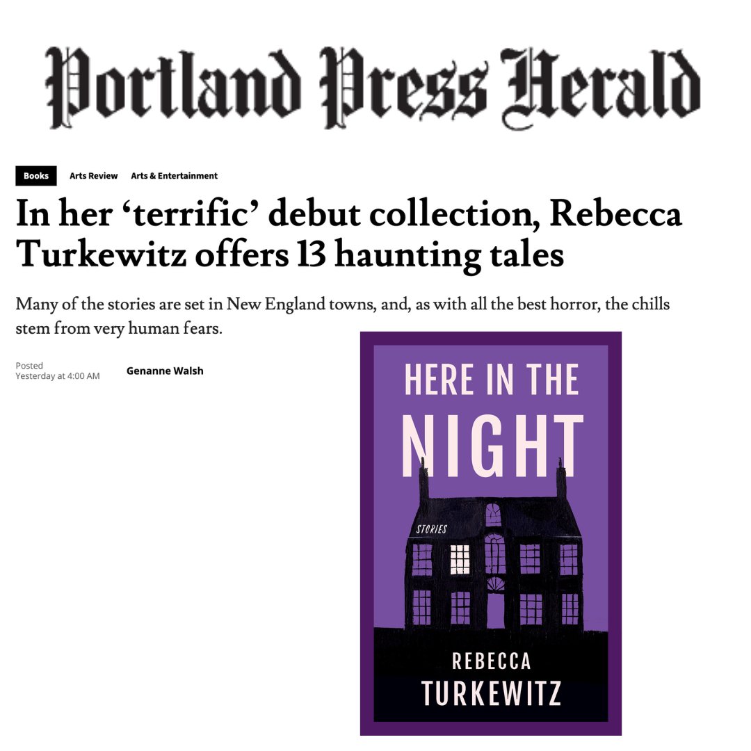 From the Portland Press Herald, 'In her 'terrific' debut collection, Rebecca Turkewitz offers 13 haunting tales' Learn more about Here In The Night l8r.it/RLU8 #BookReview #NewEnglandStories #QuietHorror .@R_Turkewitz