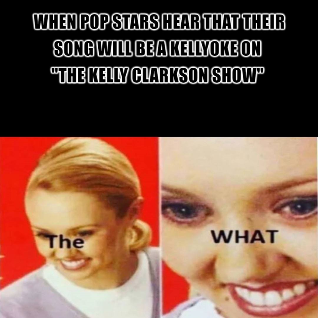Slow Monday, and all I'm looking forward to is going to TKCS next week, so naturally I'm making memes 🙃 #Kellyoke #kellyclarksonshow #kellyclarkson