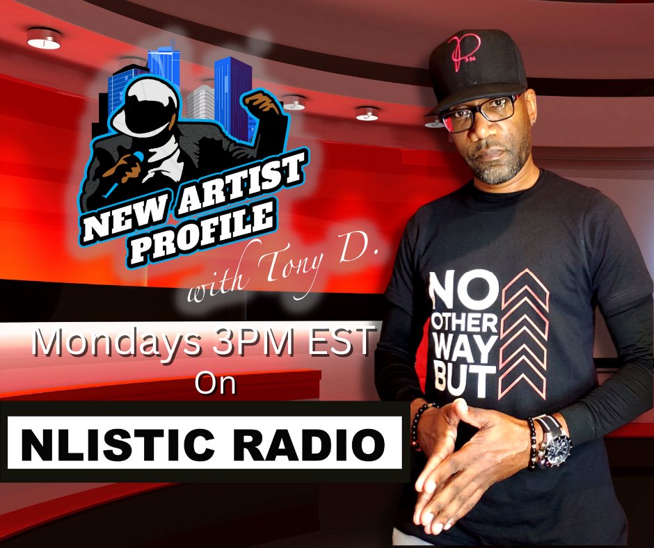 Check out New Artist Profile with Tony D Mondays at 3pm EST on Nlistic Radio
nlisticmedia.com/nlistic-radio
#NLISTICRADIO #TonyD #internetradio #internetradioshow #radio