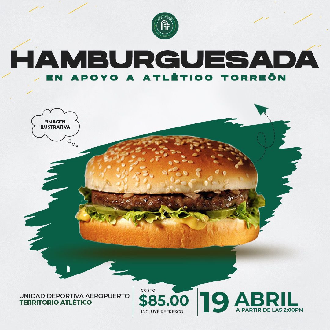 🟢 | ¡GRAN HAMBURGUESADA! Hamburguesada en apoyo de nuestro club de fútbol Atlético Torreón. 📆 19 de Abril ⏰ A partir de las 2:00 PM. ⚪️🟢 | #NacimosParaSuperarloTodo #ElFuturoEsAtletico #LaguneroPrimero