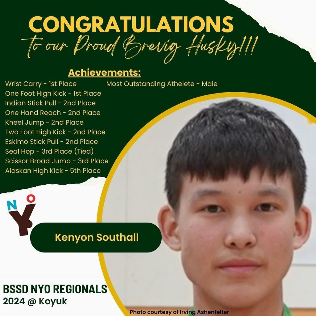 Congratulations to Kenyon Southall, our proud Brevig Husky, for his many accomplishments this past weekend during the BSSD NYO regionals @ Koyuk.