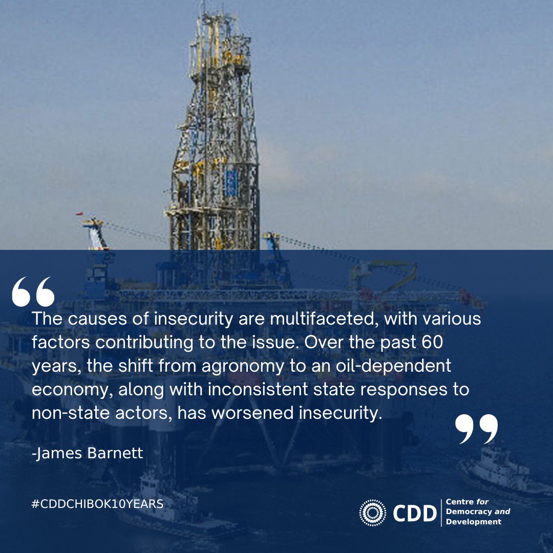 “Over the past 60 years, the shift from agronomy to an oil-dependent economy, along with inconsistent state responses to non-state actors, has worsened insecurity” - James Barnett @jh_barnett #CDDChibok10Years #CDDEvents