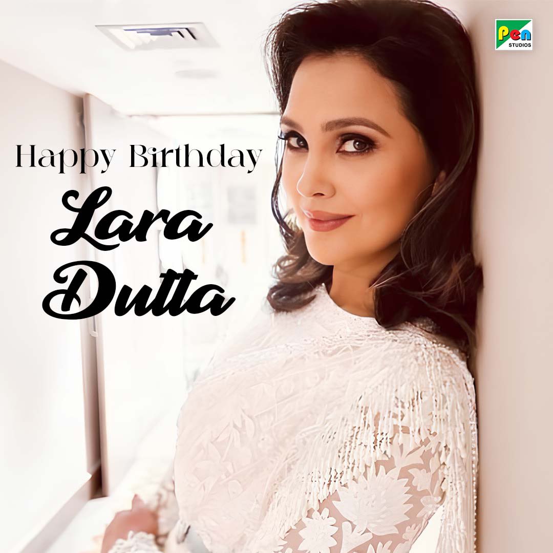 Celebrating the incredible woman that is Lara Dutta today and always! Happy birthday! ✨💐 @LaraDutta #HappyBirthdayLaraDutta #HBDLaraDutta #PenMovies
