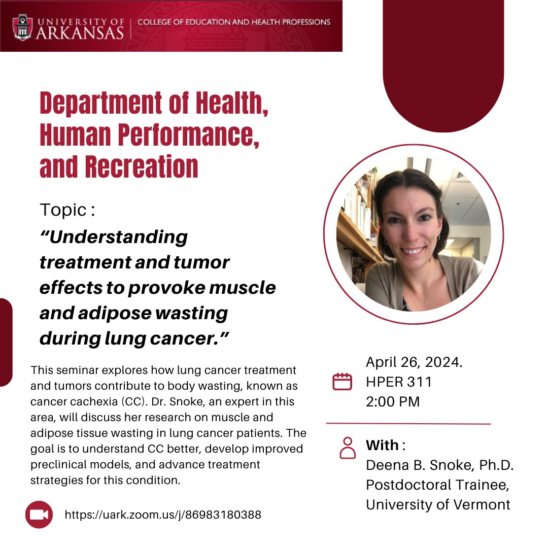 🌟 Join us for a seminar on lung cancer-induced cachexia with Dr. Snoke! 
🦠 Discover insights into muscle and adipose wasting during lung cancer treatment on April 26 at 2 p.m. in HPER 311 or via Zoom: uark.zoom.us/j/86983180388 
 #CancerResearch #HHPR #UARK