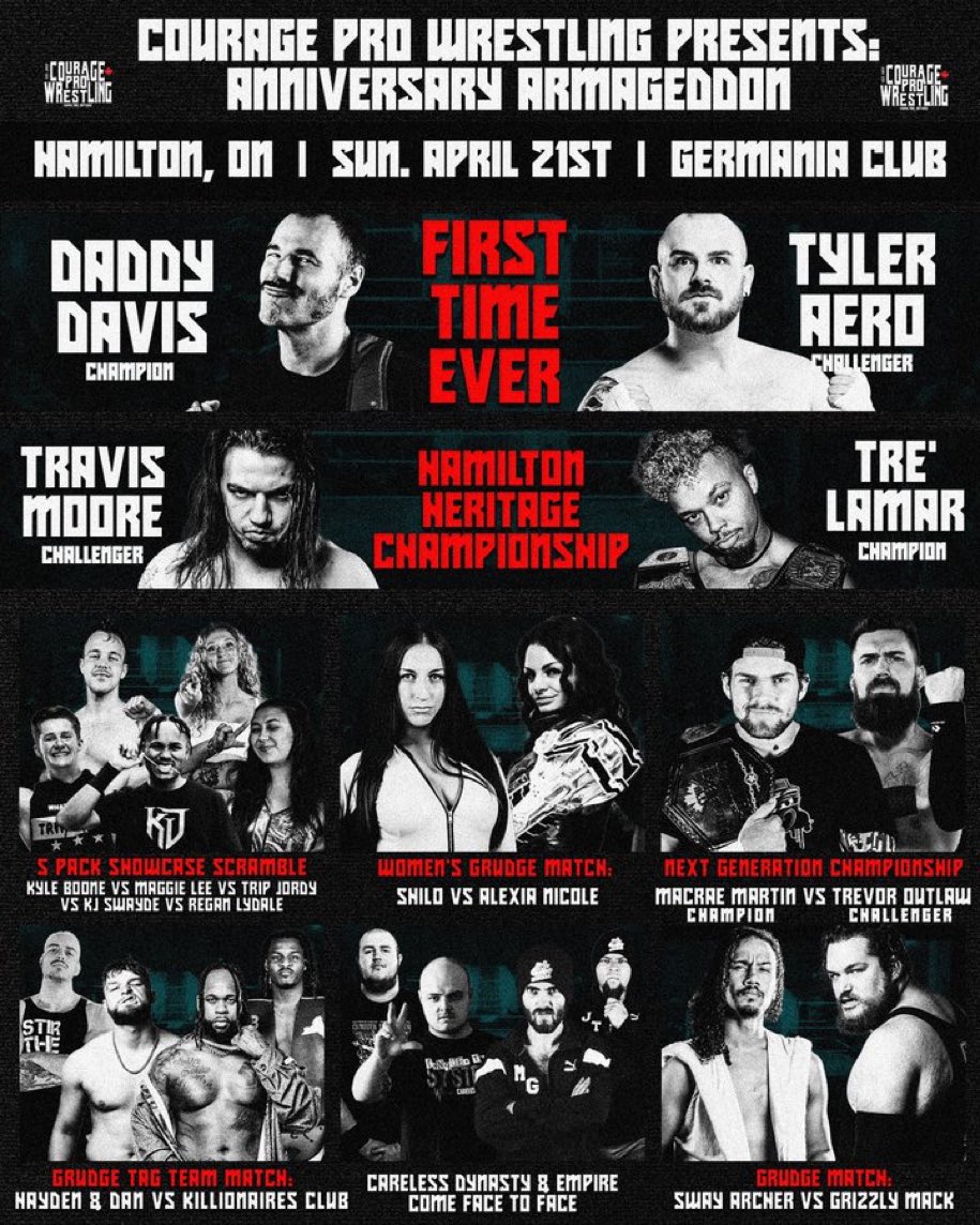 Sunday April 21st the champ Daddy Davis takes on @tylera3ro @Courage_Pro Anniversary Armageddon. Also @The_TravisMoore vs @TreLaMar_ + @iknowshilo against @ItsAlexiaNicole and much more. Germania Club Hamilton 7pm.