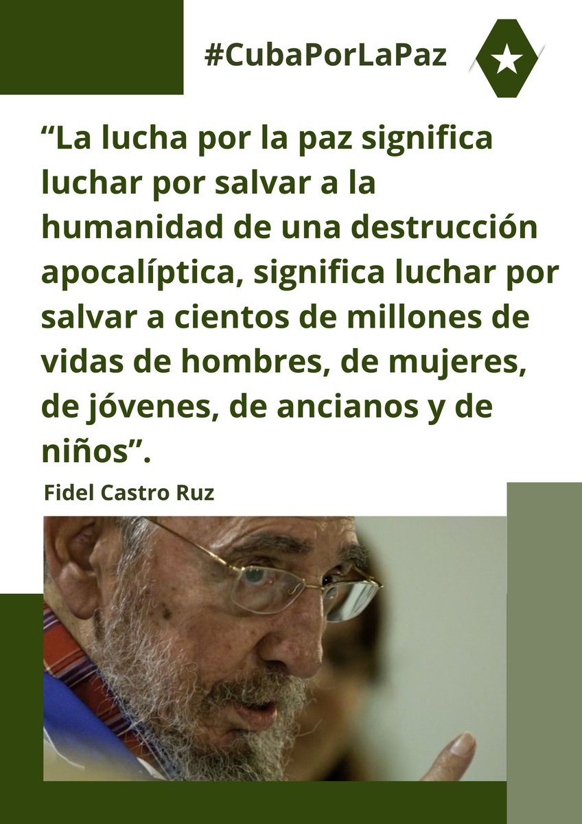 #FidelPorSiempre “La lucha por la paz significa luchar por salvar a la humanidad de una destrucción apocalíptica, significa luchar por salvar a cientos de millones de vidas de hombres, de mujeres, de jóvenes, de ancianos y de niños”. #CubaPorLaPaz