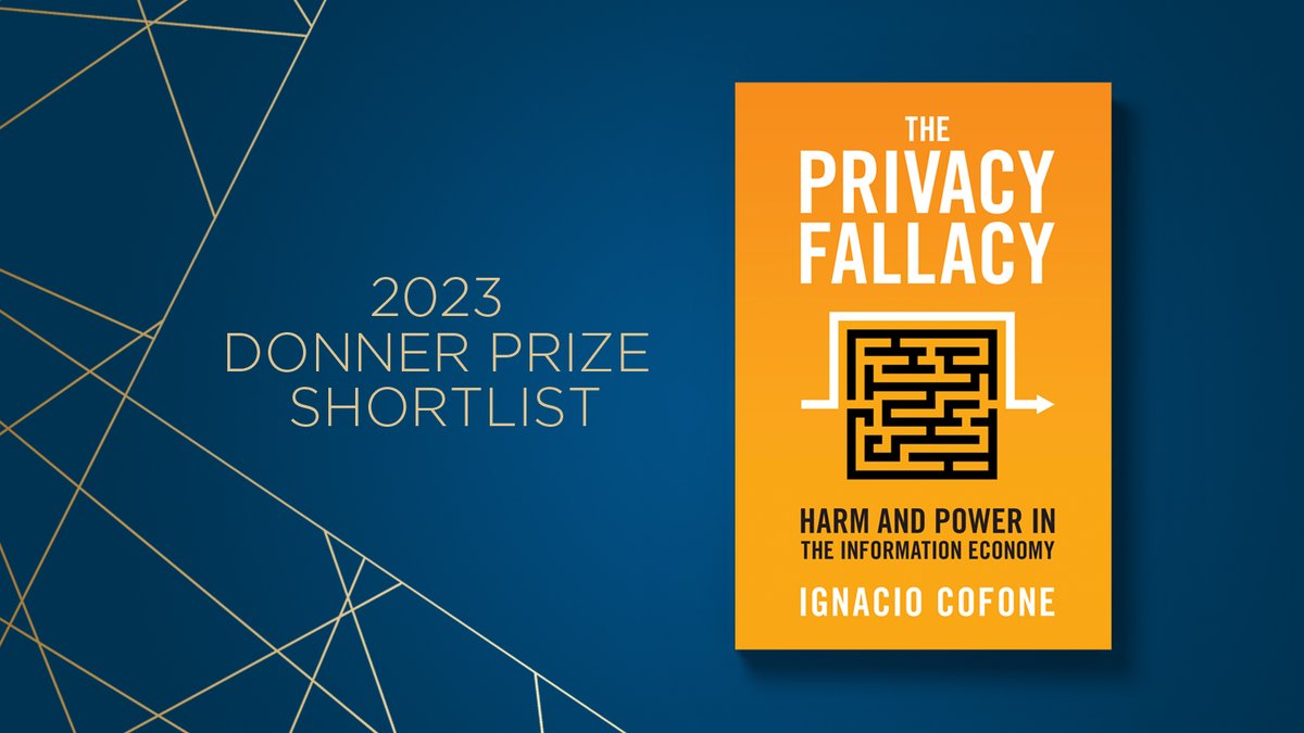 Congratulations to @IgnacioCofone on his shortlisted book, The Privacy Fallacy: Harm and Power in the Information Economy (@CambridgeUP) Read all about this year's shortlisted books here: donnerbookprize.com/2023-shortlist/