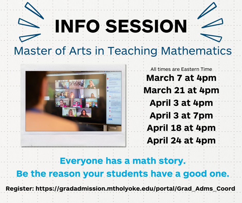 Join us to learn about the Master of Arts in Teaching Mathematics program!  Receive an application fee waiver code (a $50 value) just for attending!

Register for a session: gradadmission.mtholyoke.edu/portal/Grad_Ad…

#matheducation #MathersGonnaMath #ElemMathChat #iteachmath @marriamath