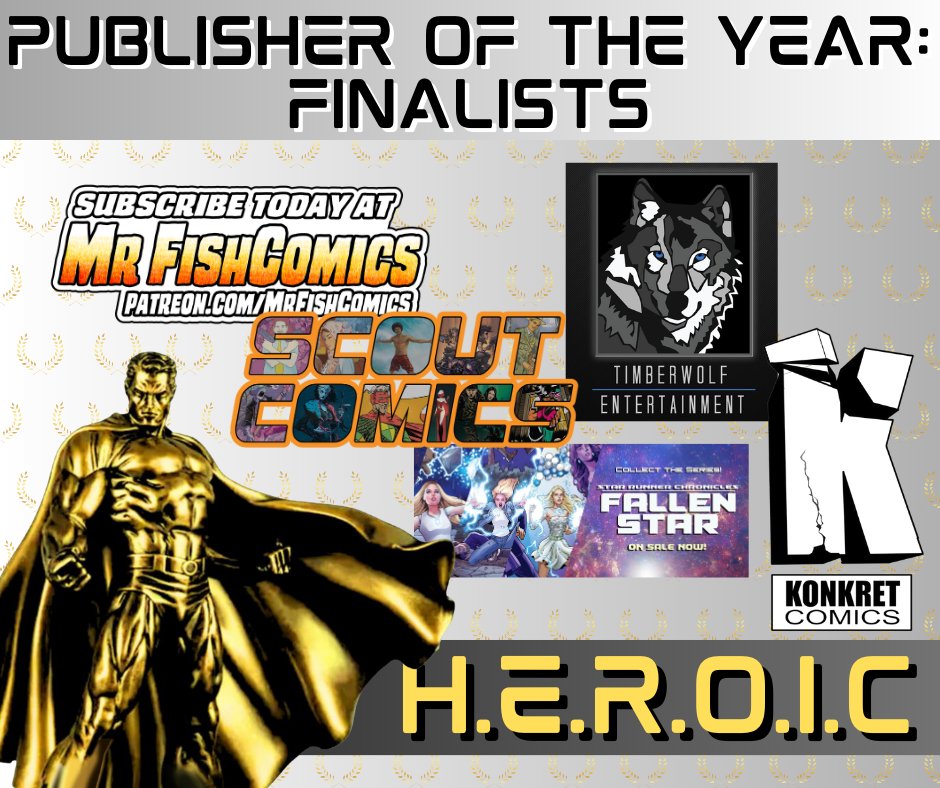 BIG REVEAL!! . The FINALISTS for PUBLISHER OF THE YEAR in the H.E.R.O.I.C awards are: - @mrfishcomics - @ScoutComics - Atlantis Studios - @TIMBERWOLFENT - @KonkretComics