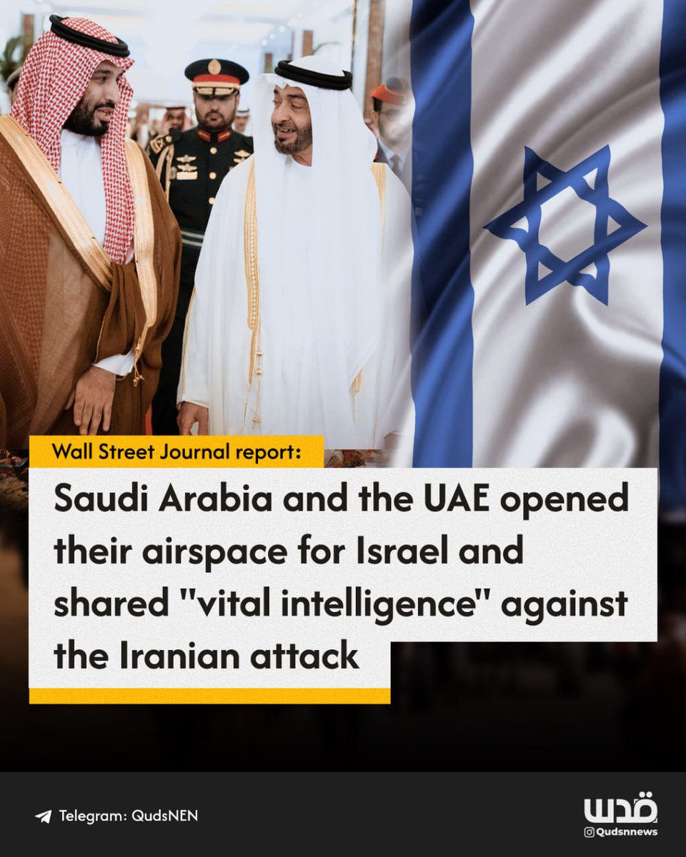 According to the Wall Street Journal, Saudi Arabia and the UAE crossed lines in supporting Israel's defense, forming the 'Golden Vision' that reached Israel. The two countries cooperated with the US and Israel during the Iranian attack: 'No matter how much the countries in the