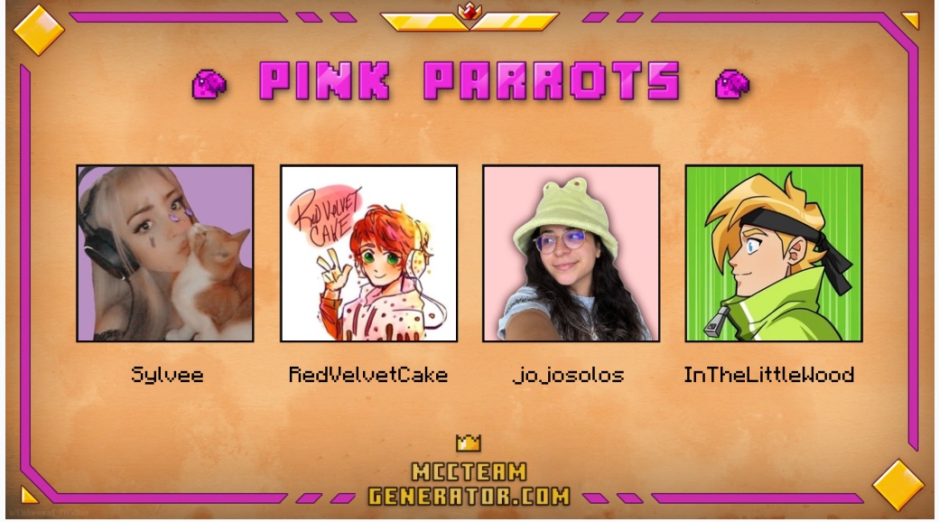 👑 Announcing Team Pink Parrots 👑

@sylveemhm 
@VelvetIsCake 
@jojosolos 
@InTheLittleWood 

Watch them in MCC Autism Power 24 on Saturday 20th April at 8pm BST