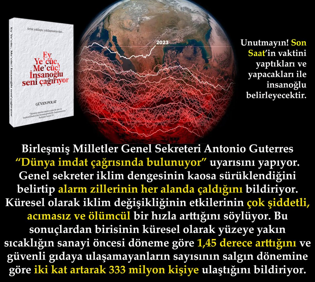 2023 yılı küresel ısınmanın en çok arttığı yıl oldu. Tabi şimdilik... #kitap #alarm #Allah #islam #din #ayet #bilim #Kuran #tasavvuf #Zülkarneyn #yecuc #mecuc #kıyamet #kıyametalametleri #ilahiyat #insan #dünya #küreselısınma #sonsaat #iklimdeğişikliği #imdat #ensıcakyıl