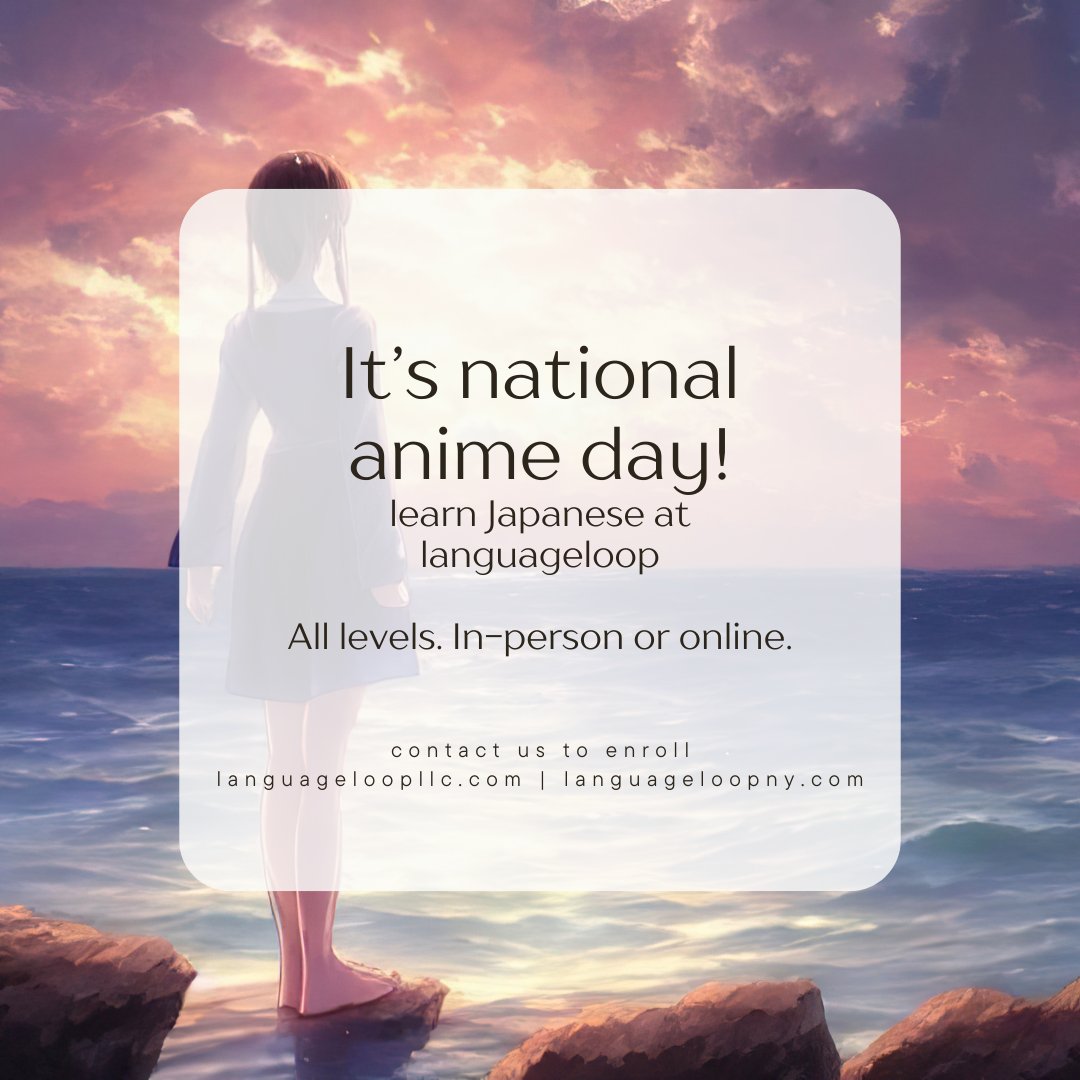 celebrate national anime day with signing up for japanese lessons! more info: languageloopllc.com/contact/ #NYC #NewYork #Chicago #Loop #Indiana #Seattle #stlouis #Ohio #Texas #michigan #languageschool #japanese #japan #anime #manga #cosplay #nationalanimeday