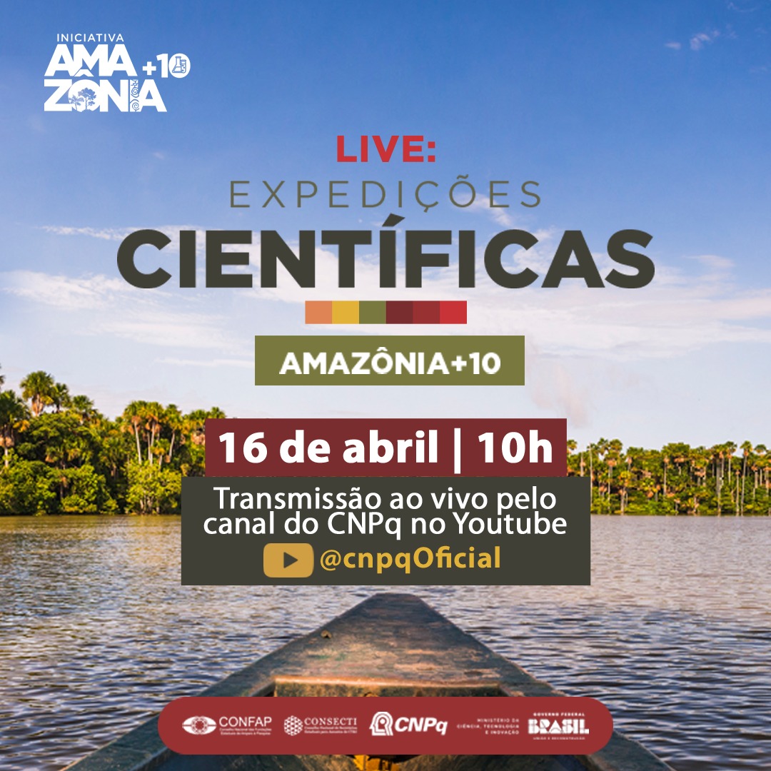 A Iniciativa Amazônia+10 e o @CNPq_Oficial realizam amanhã (16/04) um webinário para esclarecimento de dúvidas sobre o edital Expedições Científicas, que recebe inscrições até o dia 29 de abril. Transmissão a partir das 10h pelo canal do CNPq no YouTube.