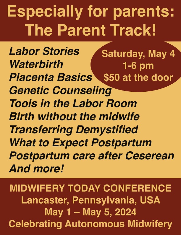 Especially for parents: The Parent Track! Part of the Midwifery Today conference in Lancaster, PA May 1–5 midwiferytoday.com/conference/lan…