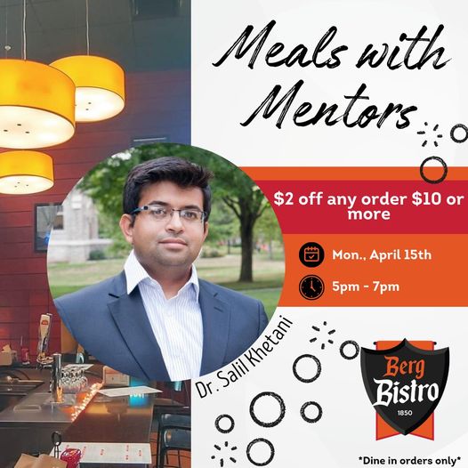 It’s Meals with Mentors tonight! Join Assistant Professor of Marketing Dr. Salil Khetani for $2 off any $10 order at the Berg Bistro!