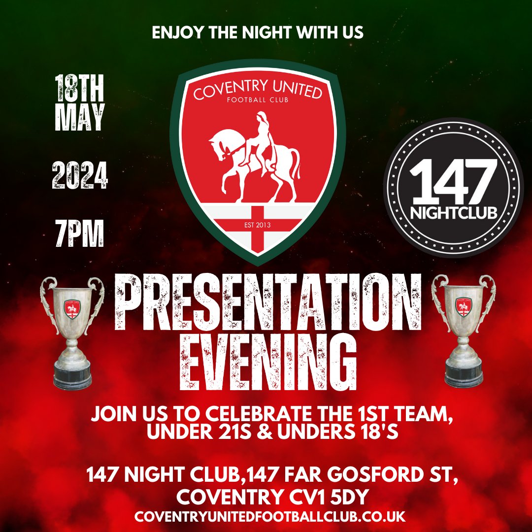 Our presentation evening has now been confirmed at 147 Nightclub 18th May 7pm Come along and celebrate with the players and see if your favourite player picks up a trophy 🏆 Awards to be presented to the 1st team, under 21's and under 18's #covutd 🔴🟢