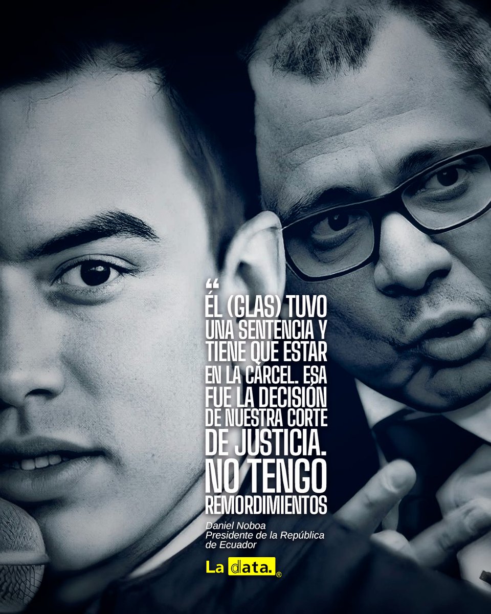 #Urgente 'Él (Glas) tuvo una sentencia y tiene que estar en la cárcel. Esa fue la decisión de nuestra Corte de Justicia. No tengo remordimientos', manifestó el presidente Daniel Noboa.

#EcuadorVotaInformado #ladata