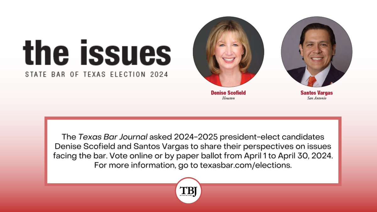The TBJ asked 2024-2025 president-elect candidates Denise Scofield and Santos Vargas to share their perspectives on issues facing the bar. Read what they had to say here: tinyurl.com/tbjsbotissues #SBOTelections