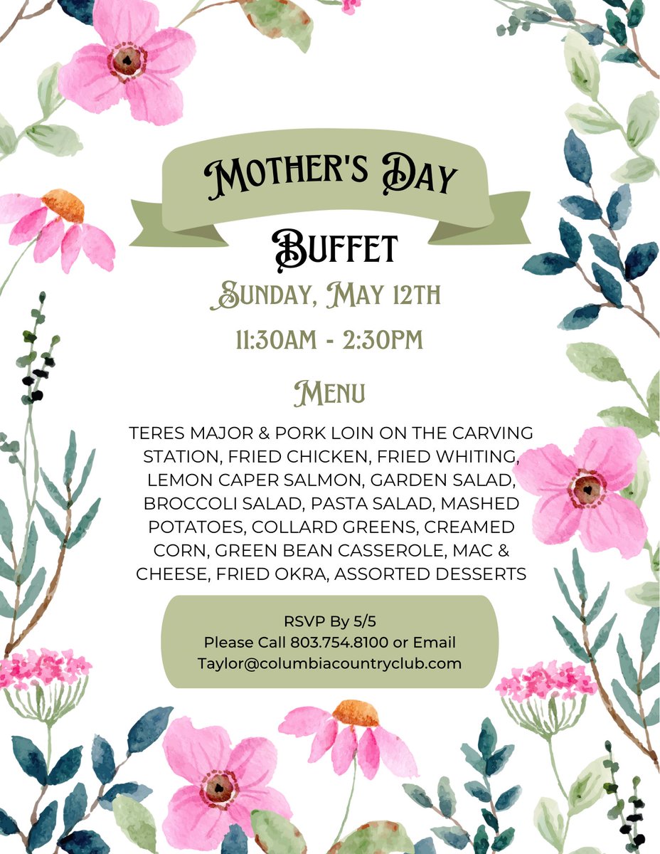 Join us at Columbia Country Club on May 12th for our Mothers Day Lunch Buffet! Call 803.754.8100 or email Taylor@columbiacountryclub.com to RSVP!