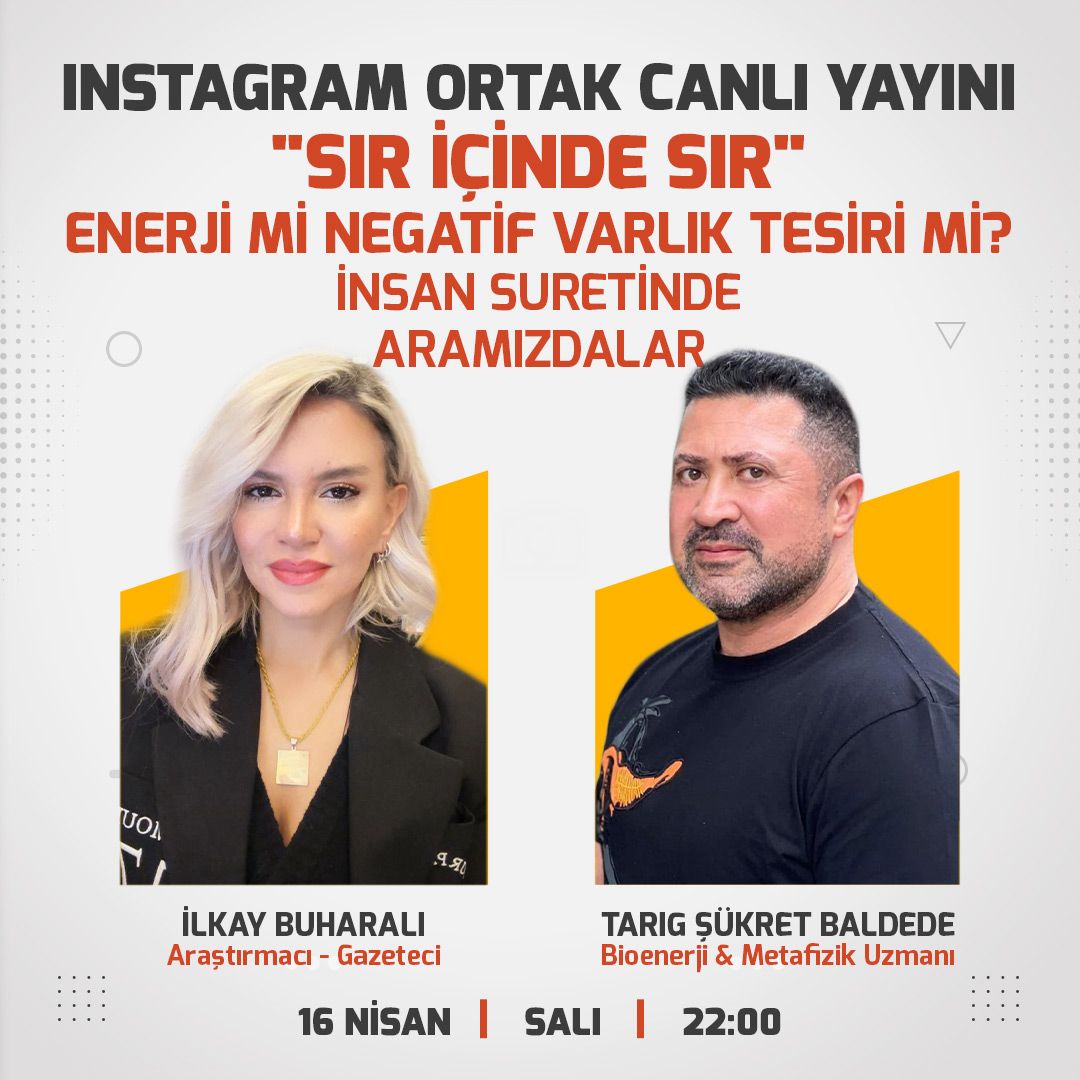 Instagram: sir_icinde_sir

Almanya saati 21.00 da

#instagram #sir_icinde_sir #canlı #ilkaybuharalı #bioenerji #metafizik #tarıgşükretbaldede #şükretbaldede