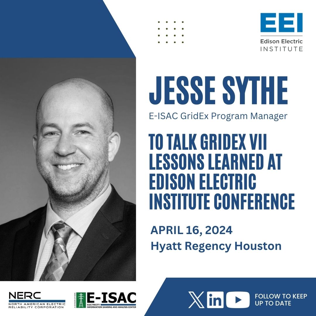E-ISAC’s Jesse Sythe to discuss lessons learned from the November 2023 GridEx VII at EEI’s Transmission Distribution, Metering, and Mutal Assistance Conference. Learn more about North America’s largest grid security exercise and read the full report: eisac.com/s/gridex