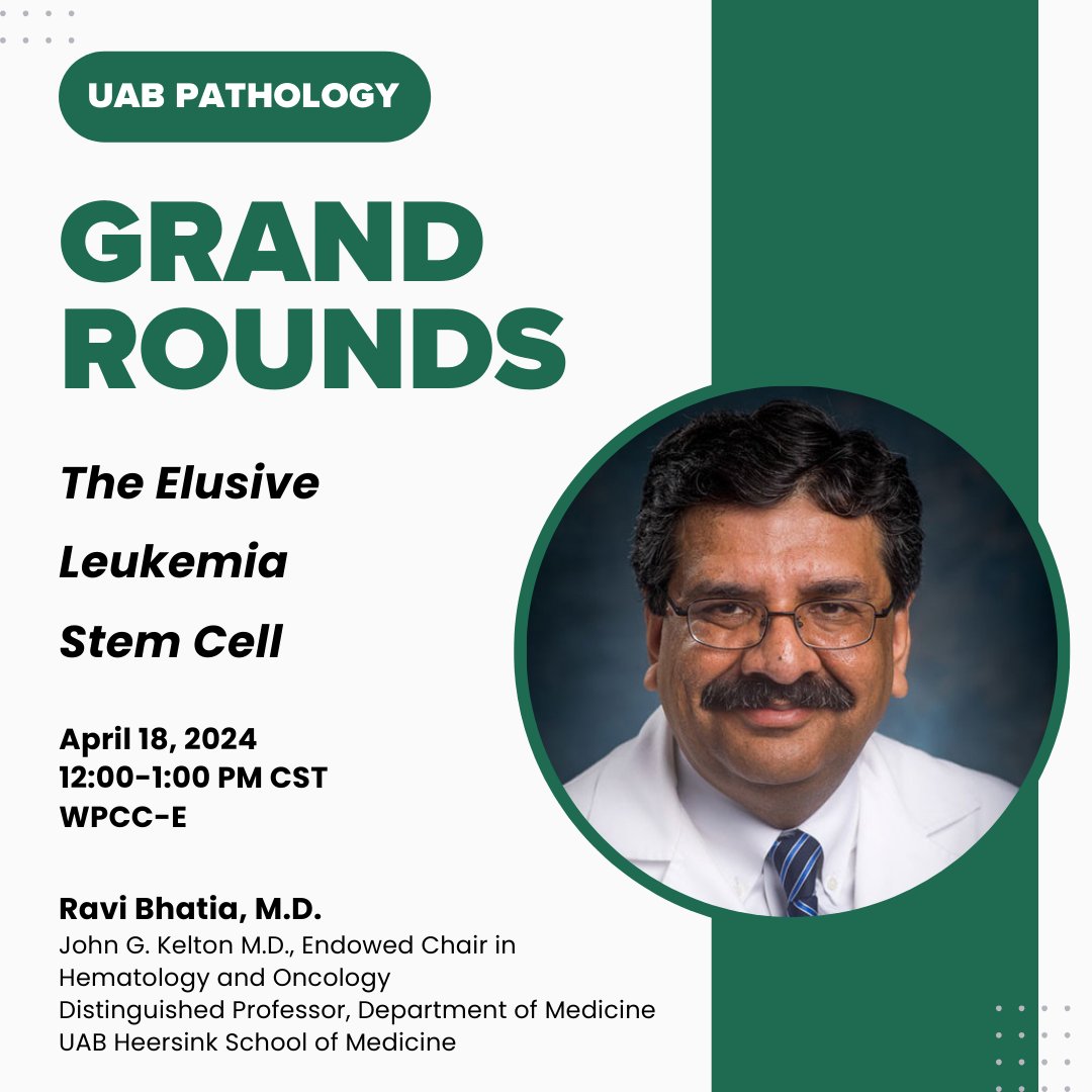 Join us @ 12 in WPCC-E this Thursday for @UABPathology Grand Rounds ft. Ravi Bhatia, M.D., John G. Kelton M.D., Endowed Chair in Hematology and Oncology Distinguished Professor, @UABDeptMed, for, 'The Elusive Leukemia Stem Cell.' Register: bit.ly/3xEb27J