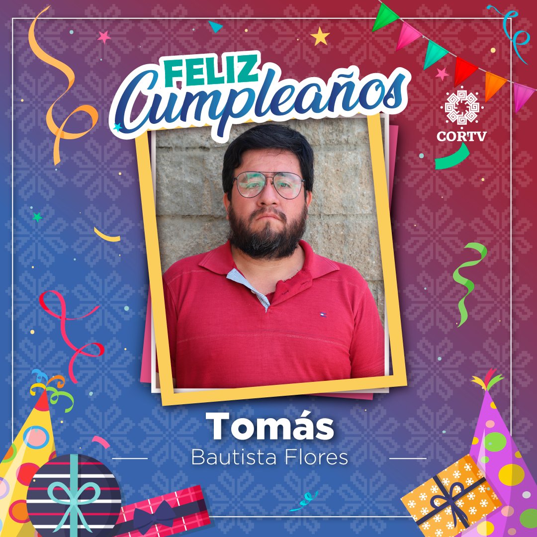 🎉En este día tan especial la #FamiliaCORTV felicita a nuestro compañero Tomás Bautista Flores con motivo de su cumpleaños. ¡Muchas felicidades!🎂🎊