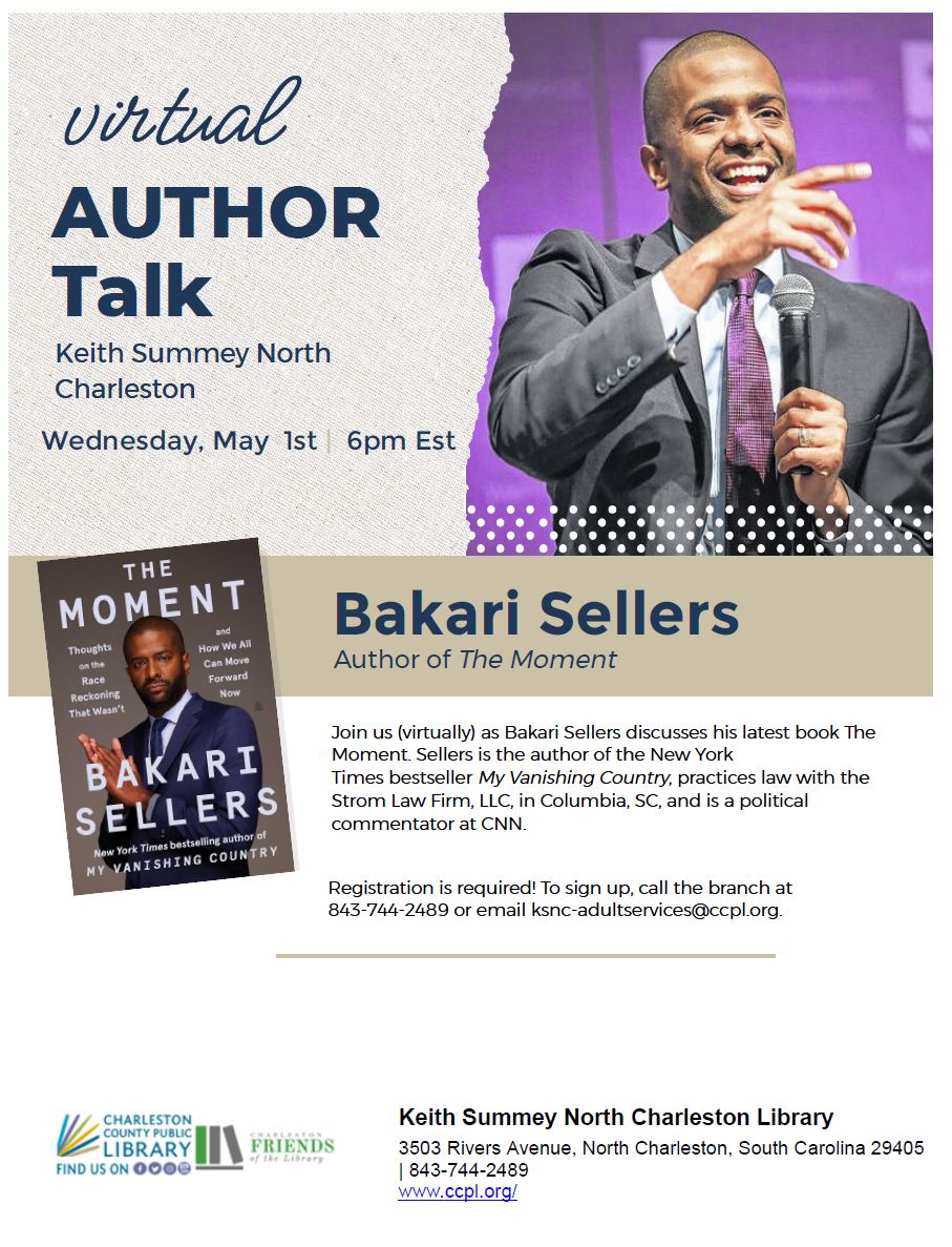 MAY 1: Join us for a Virtual Author Talk with @Bakari_Sellers hosted by the Keith Summey North Charleston Library. Registration is required. To register call 843-744-2489 or email ksnc-adultservices@ccpl.org.