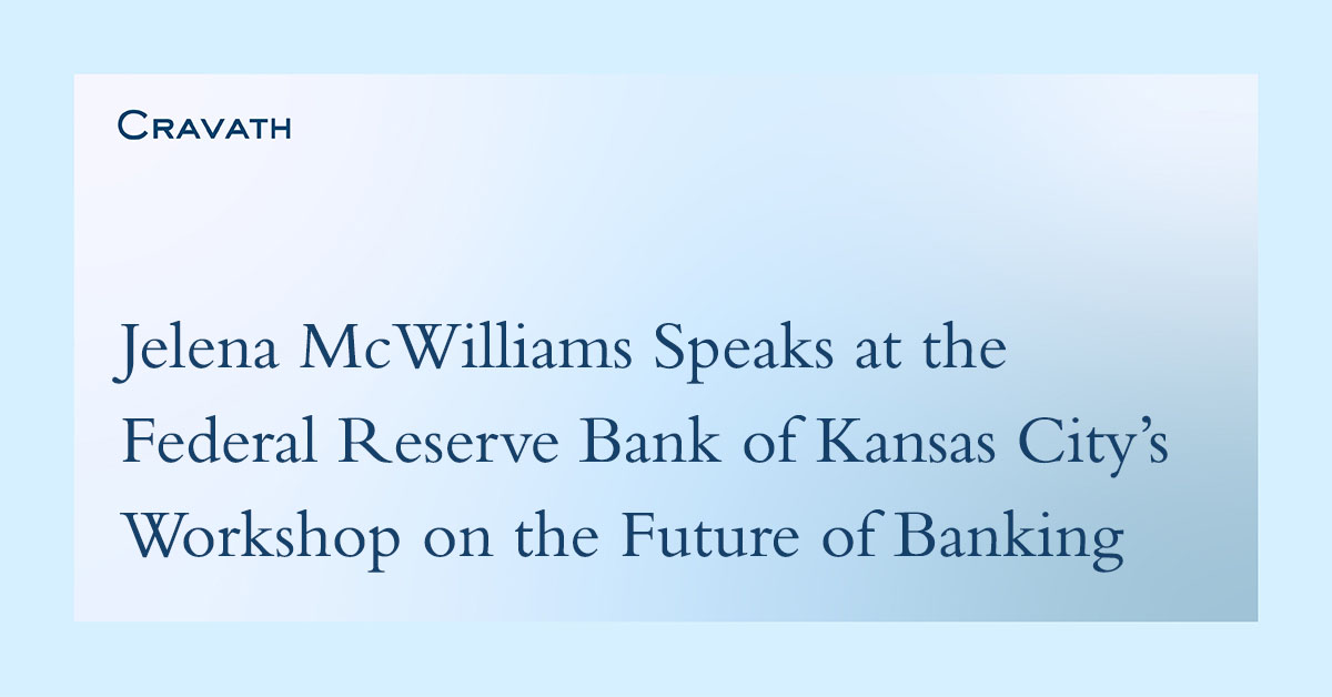 Cravath partner Jelena McWilliams speaks about entry to the banking system at @KansasCityFed’s workshop on the future of banking, in Kansas City, MO bit.ly/3xKlgmN