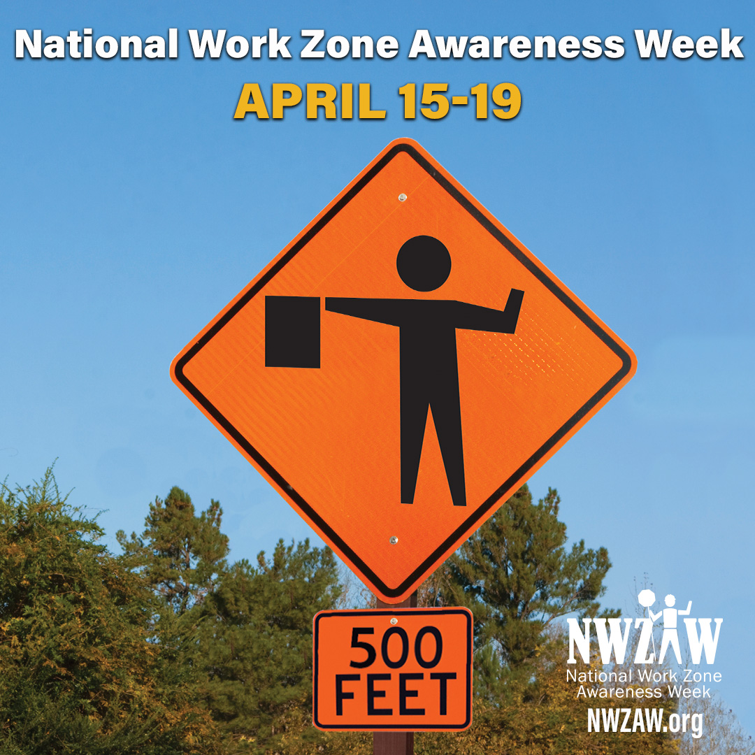 Today kicks off National Work Zone Awareness Week (NWZAW). Let's all spread awareness for work zone safety and remember: Work Zones are temporary. Actions behind the wheel can last forever. #NWZAW #Orange4Safety