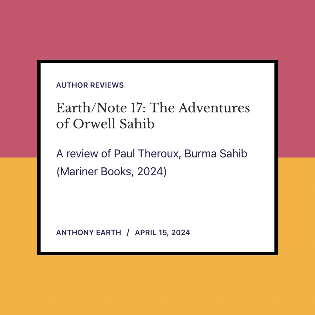 As #historicalfiction, Paul Theroux’s #BurmaSahib mixes facts & imagination. In Burma in the 1920s, young Eric Blair isn’t yet George Orwell. But Orwell hovers over the tale, like Big Brother, affecting how Theroux & the reader imagine Blair. My review: bit.ly/3xKgC8l.