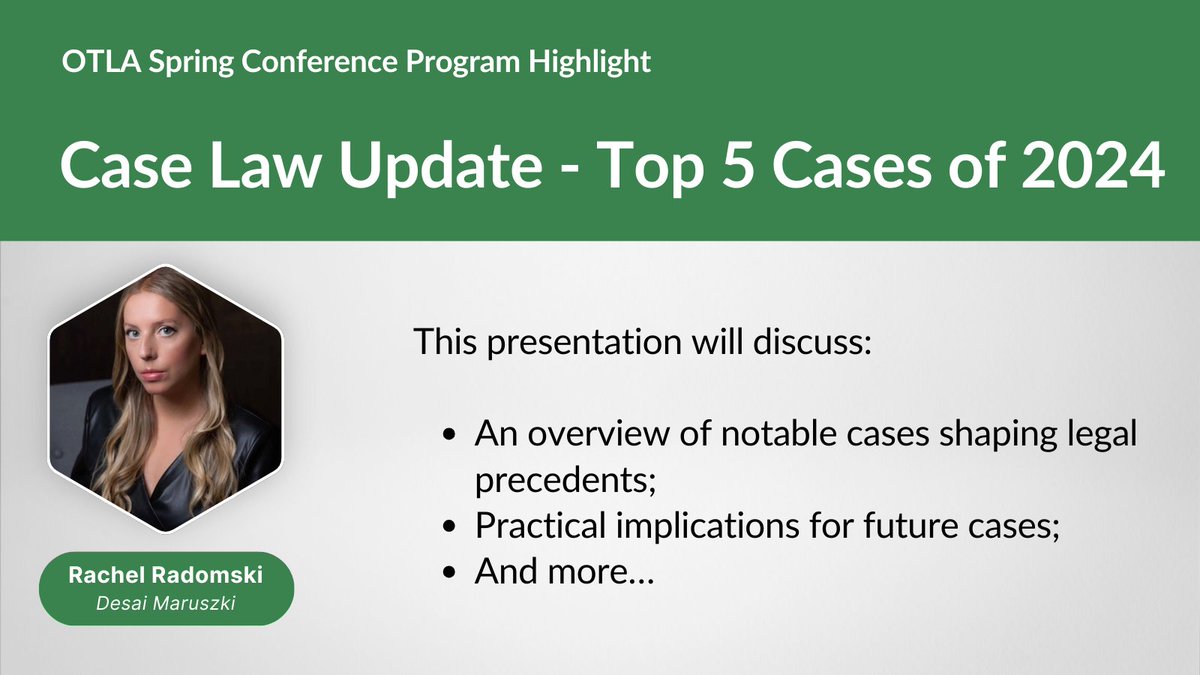 Less than one month until our 2024 Spring Conference. One of the sessions you won’t want to miss is the Case Law Update – Top 5 Cases of 2024 with Rachel Radomski from Desai Maruszki. OTLA members can register here - otla.com/?pg=events&evA…