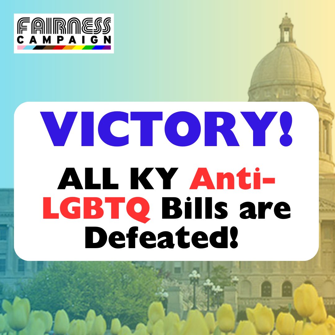 #BreakingNews: VICTORY! All anti-LGBTQ bills are defeated in the KY General Assembly! Thank you for making your voices heard! #KYGA24 #LGBTQ #KYFairness