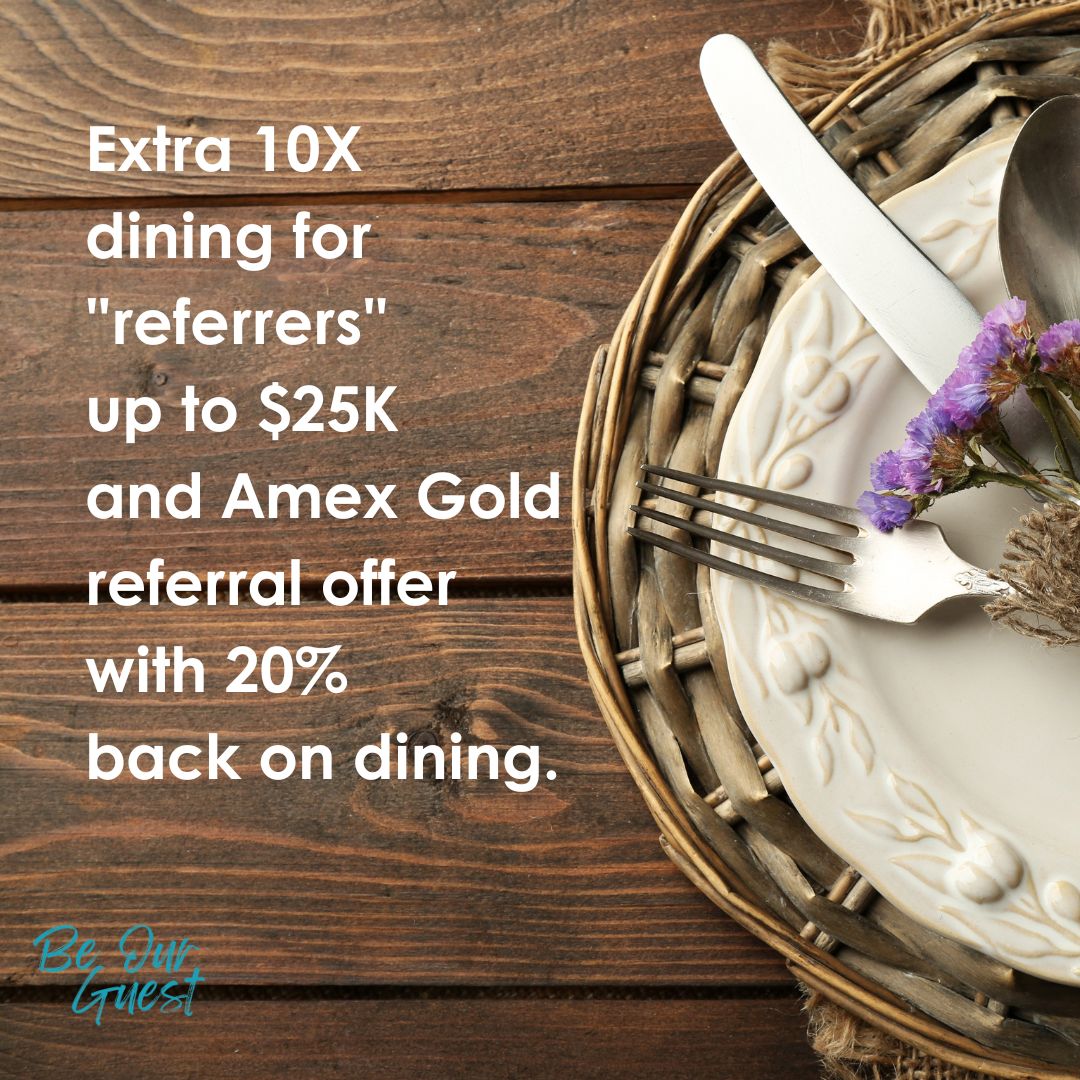 🍽️ Hungry for rewards? Referring friends just got even   tastier with our Amex Gold offer! Get an extra 10X dining rewards, up to   $25K, and enjoy 20% back on dining. Satisfy your cravings for both delicious   meals and amazing perks! #AmexGold #ReferralRewards #DineInStyle