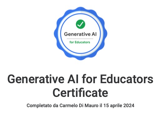 Sono felice di condividere che ho ottenuto una nuova certificazione: Generative AI for Educators Certificate di Google.