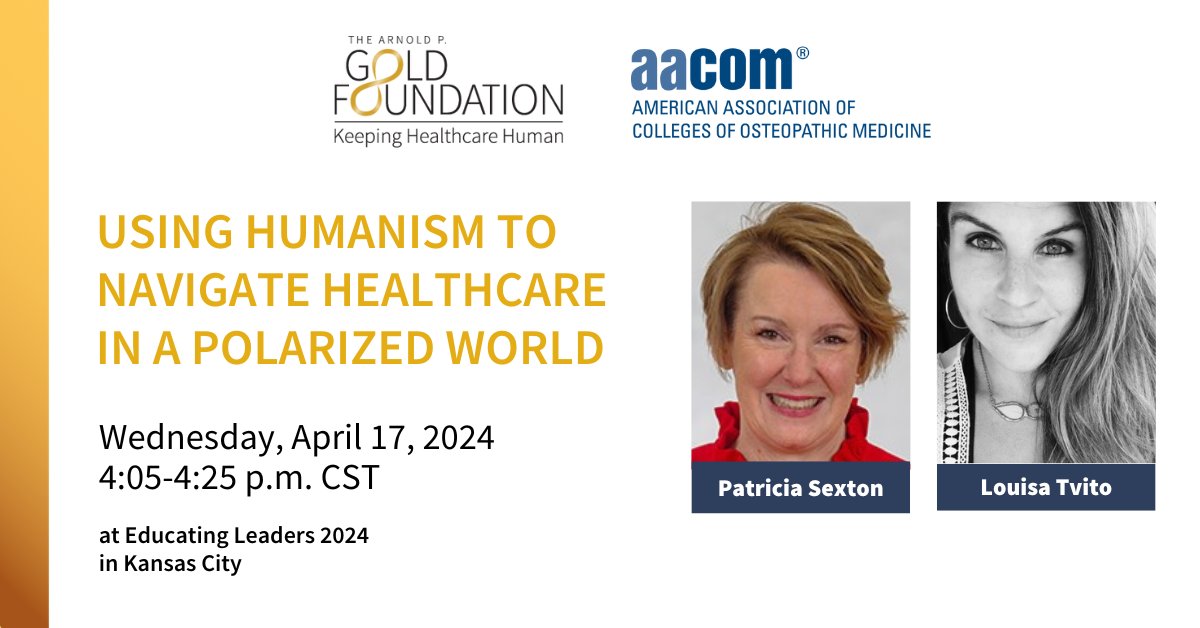 Educating Leaders '24, @AACOMmunities annual conference, is kicking off this week in Kansas City! If you're attending, mark your schedule for Wednesday's Gold Foundation session, 'Using Humanism to Navigate a Polarized World.' 🗓️