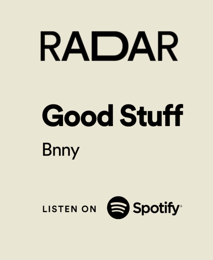 Hear @bnnyband's 'Good Stuff' now on the RADAR US playlist on @Spotify 🎵 open.spotify.com/playlist/37i9d…