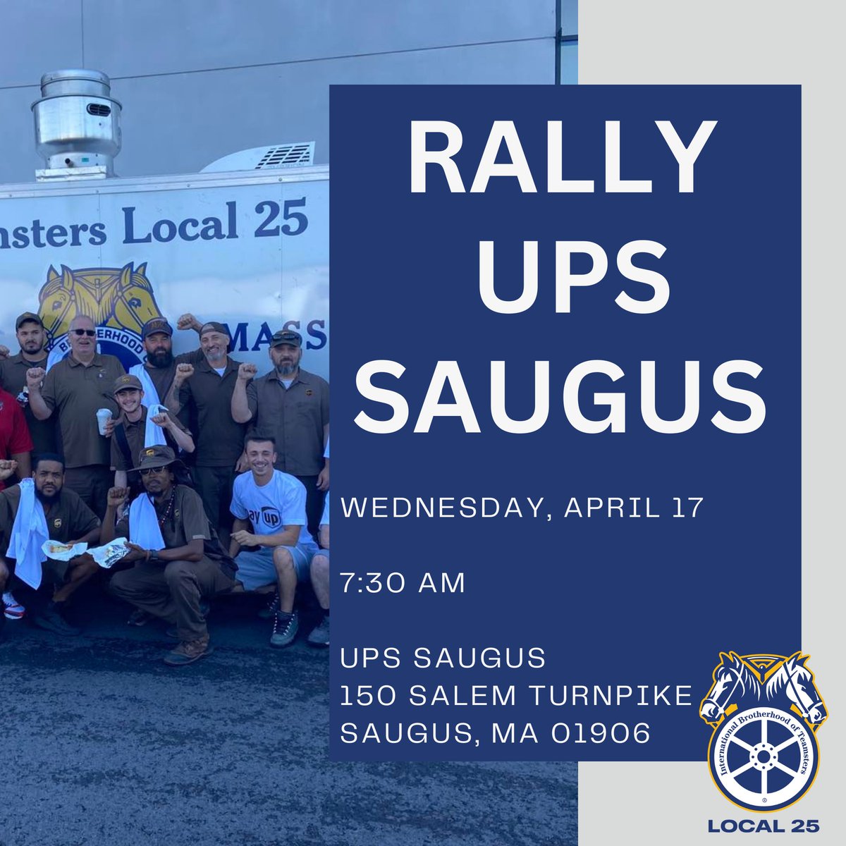 RALLY AT UPS SAUGUS WEDNESDAY MORNING Teamsters Local 25 is putting UPS on notice that harassment of our members will not be tolerated! #NotInOurHouse What: Rally for UPS Saugus When: Wednesday, April 17, 2024, at 7:30AM Where: UPS Saugus, 150 Salem Turnpike, Saugus, MA 01906