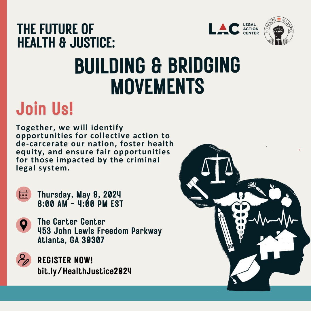 ATTN #ATL FOLKS! Come join us for a day dedicated to exploring intersection of #health & #justice! LAC’s #NoHealthNoJustice Initiative is holding a convening on May 9 at @CarterCenter ft. many incredible speakers! Learn more & register here: bit.ly/HealthJustice2…
