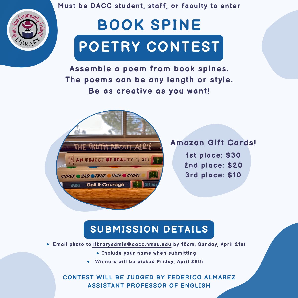 Join our Book Spine Poetry Contest. Arrange book spines to create a poem, take a photo of the spines and email it and the poem to libraryadmin@dacc.nmsu.edu by 12am, Sun. April 21st. Don't forget to include your name! Winners will be announced on Friday, April 26th. #WeAreDACC