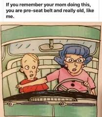 Who else remembers the original seatbelt?