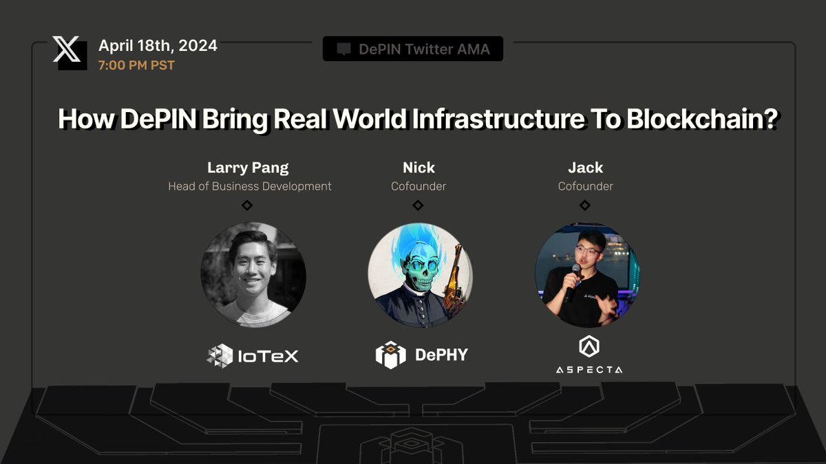 The first AMA Of #DePinBuildersAssembly will be scheduled at April 18th @ 7:00 PM PST. 📋Topic: How DePIN Bring Real World Infrastructure To Blockchain Speakers: @larrypang from @iotex_io @dapanji_eth from @dephynetwork @jackdrift4M from @aspecta_id 🔽Space Link🔽