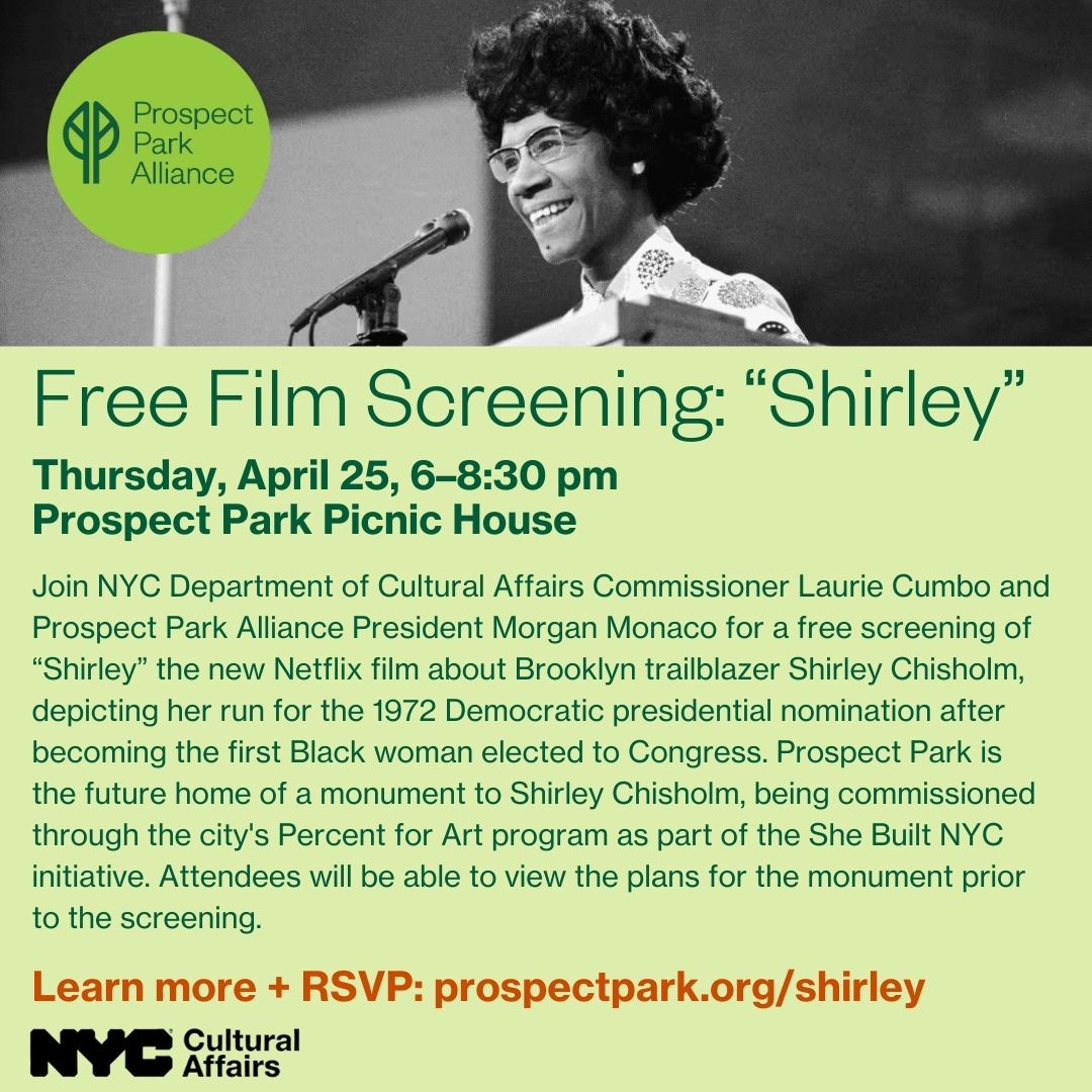 Lights, Camera, Action! 🎬 Join @NYCulture’s Commissioner @CommishCumbo + Prospect Park Alliance President Morgan Monaco for a free screening of the new Netflix film “Shirley” on April 25 at 6 pm to learn about Shirley Chisholm on the big screen: prospectpark.org/shirley