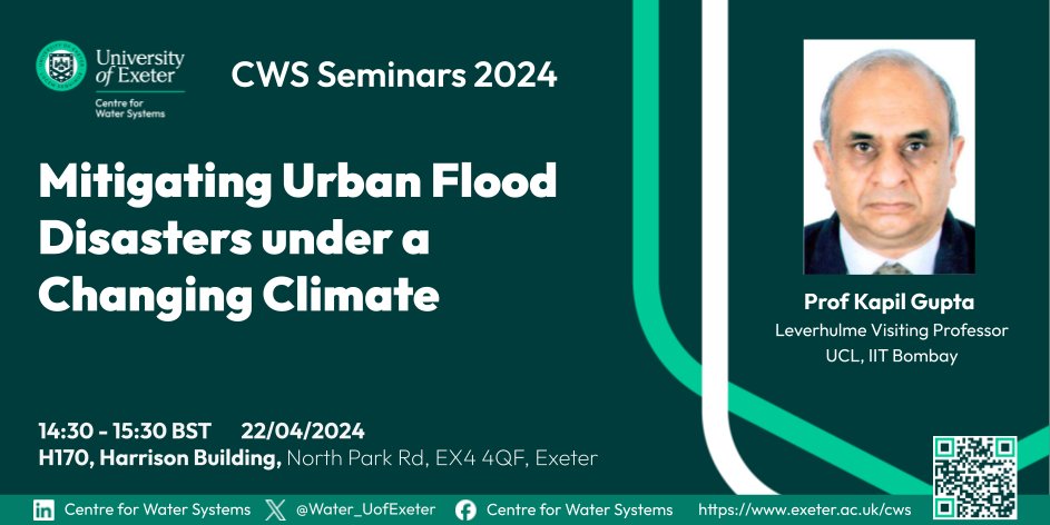 Prof Kapil Gupta (@ucl , #Leverhulme #VisitingProfessor & @iitbombay ) will talk about Mitigating Urban Flood Disasters under a Changing Climate on next #CWSseminars. Join us in-person @EngExeter @UniofExeter 👉tinyurl.com/rbd972fw or virtually 👉 tinyurl.com/2ca5pjmc