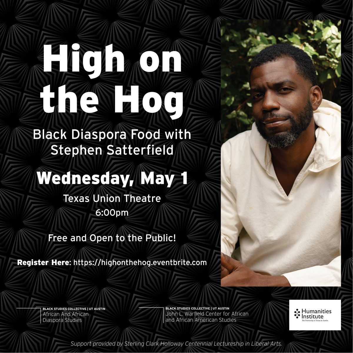 "High on the Hog: Black Food Geographies from West Africa to Appalachia" is a screening and talkback with Stephen Satterfield, the host of the Netflix series High on the Hog. Please join!

Wed., May 1st
Texas Union Theatre
6 – 8 pm
RSVP: highonthehog.eventbrite.com