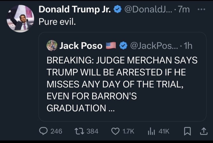 Pure evil?

What’s this case about, Junior?

Oh yeah, Donnie hiding hush money payments to a pornstar with whom he cheated while his wife had just given birth to the kid that is graduating in a ceremony trump would have never attended anyway.

STOP CRIMING!