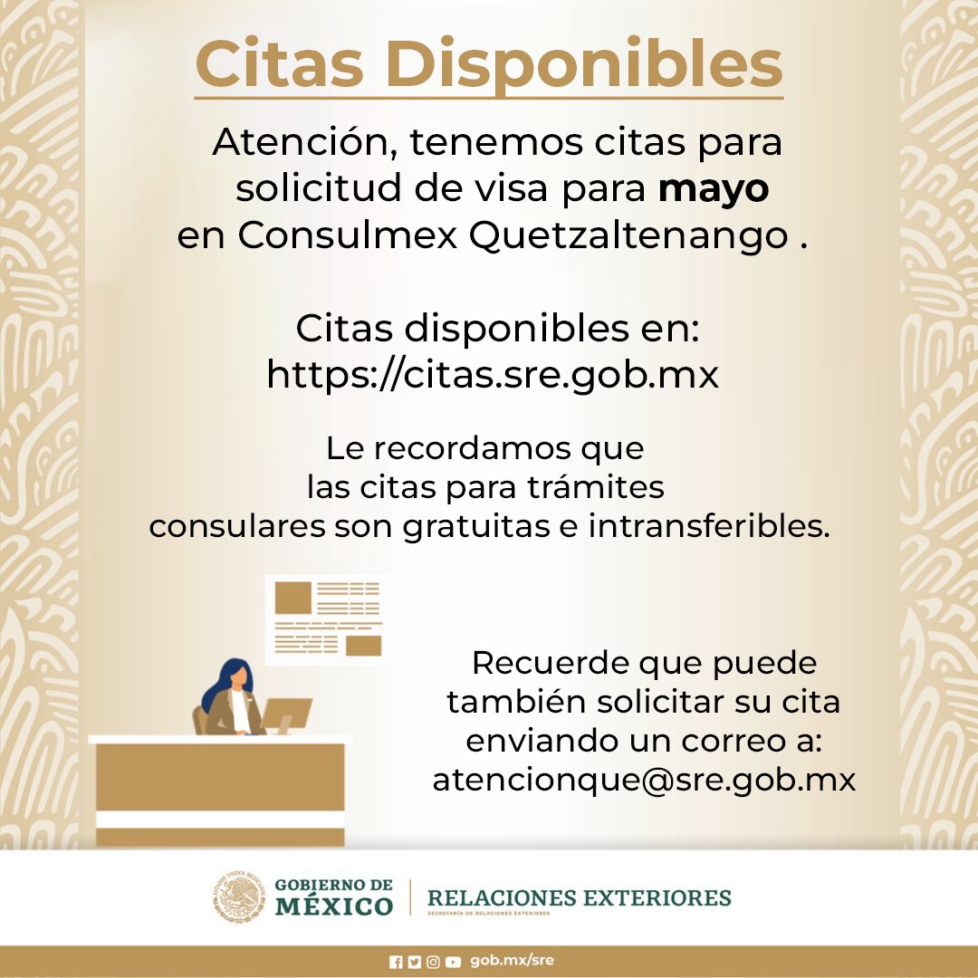 Atención a los solicitantes de visa en Consulmex Quetzaltenango, hemos abierto citas para el mes de mayo. Favor de realizar su solicitud en: citas.sre.gob.mx